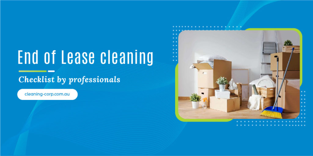 End of lease cleaning checklist by professionals