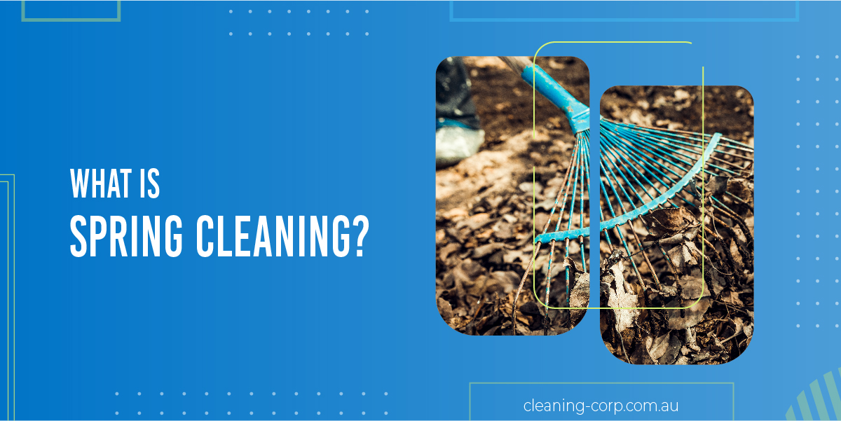 what-is-spring-cleaning-and-importance-cleaning-corp