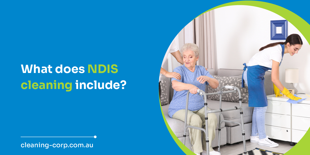 NDIS cleaning includes